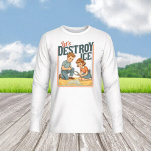 Let's Destroy Ice Long Sleeve