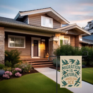 Migration Is Natural Garden Flag