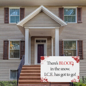 No ICE Blood Allowed Yard Sign