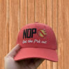 Nope King Get The Fuck Out Hat