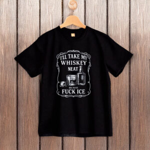 Whiskey Neat FCK ICE Pro-Immigrant Shirt